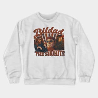 Bildad The Shuhite Crewneck Sweatshirt